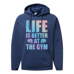 Life Is Better At The Gym Gift Performance Fleece Hoodie