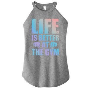 Life Is Better At The Gym Gift Women's Perfect Tri Rocker Tank