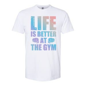 Life Is Better At The Gym Gift Softstyle CVC T-Shirt