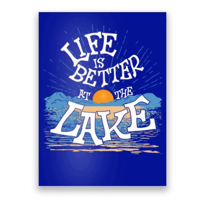 Life Is Better At The Lake House Summer Tops Decor Gift Poster