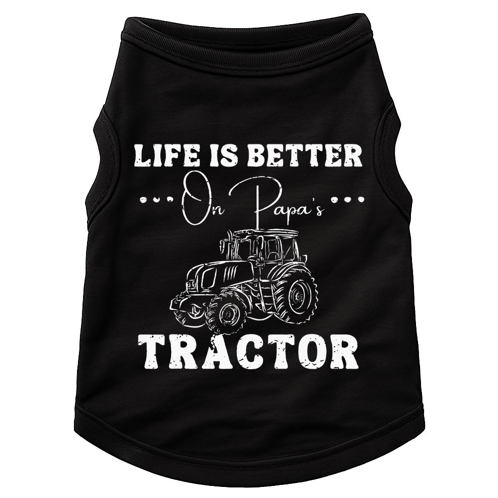 Life Is Better On Papas Tractor Doggie Tank