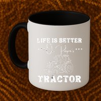 Life Is Better On Papas Tractor Mug
