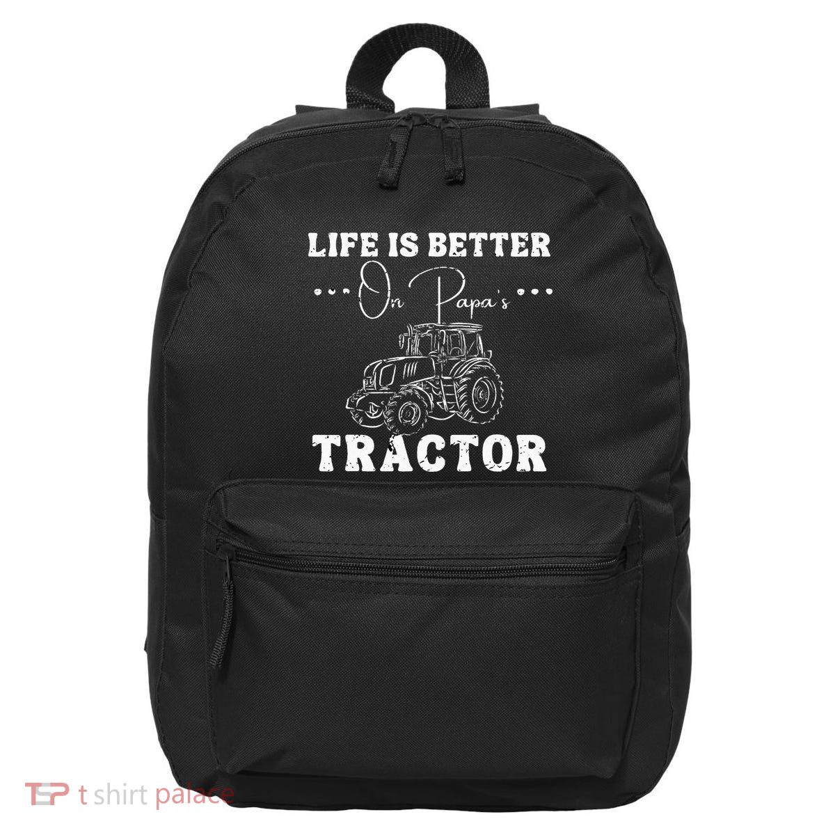 Life Is Better On Papas Tractor 16 in Basic Backpack