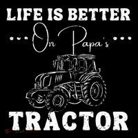 Life Is Better On Papas Tractor Poster