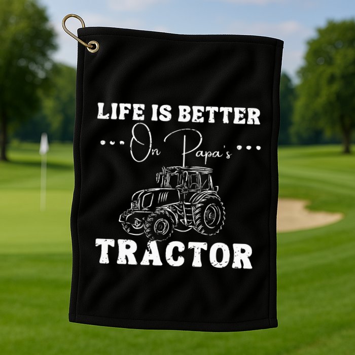 Life Is Better On Papas Tractor Golf Towel