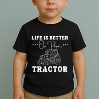 Life Is Better On Papas Tractor Toddler T-Shirt