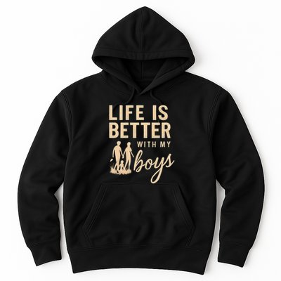 Life is Better with My Boys Hoodie