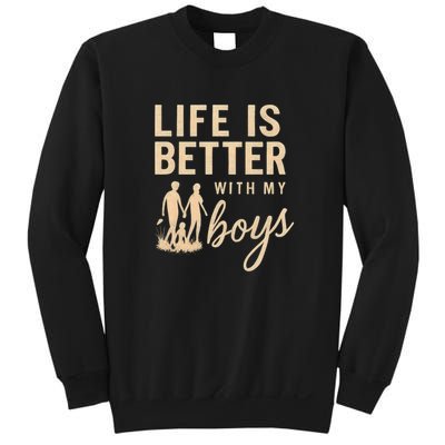 Life is Better with My Boys Sweatshirt