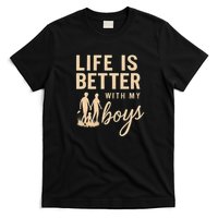 Life is Better with My Boys T-Shirt