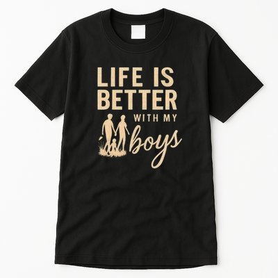 Life is Better with My Boys Tall T-Shirt