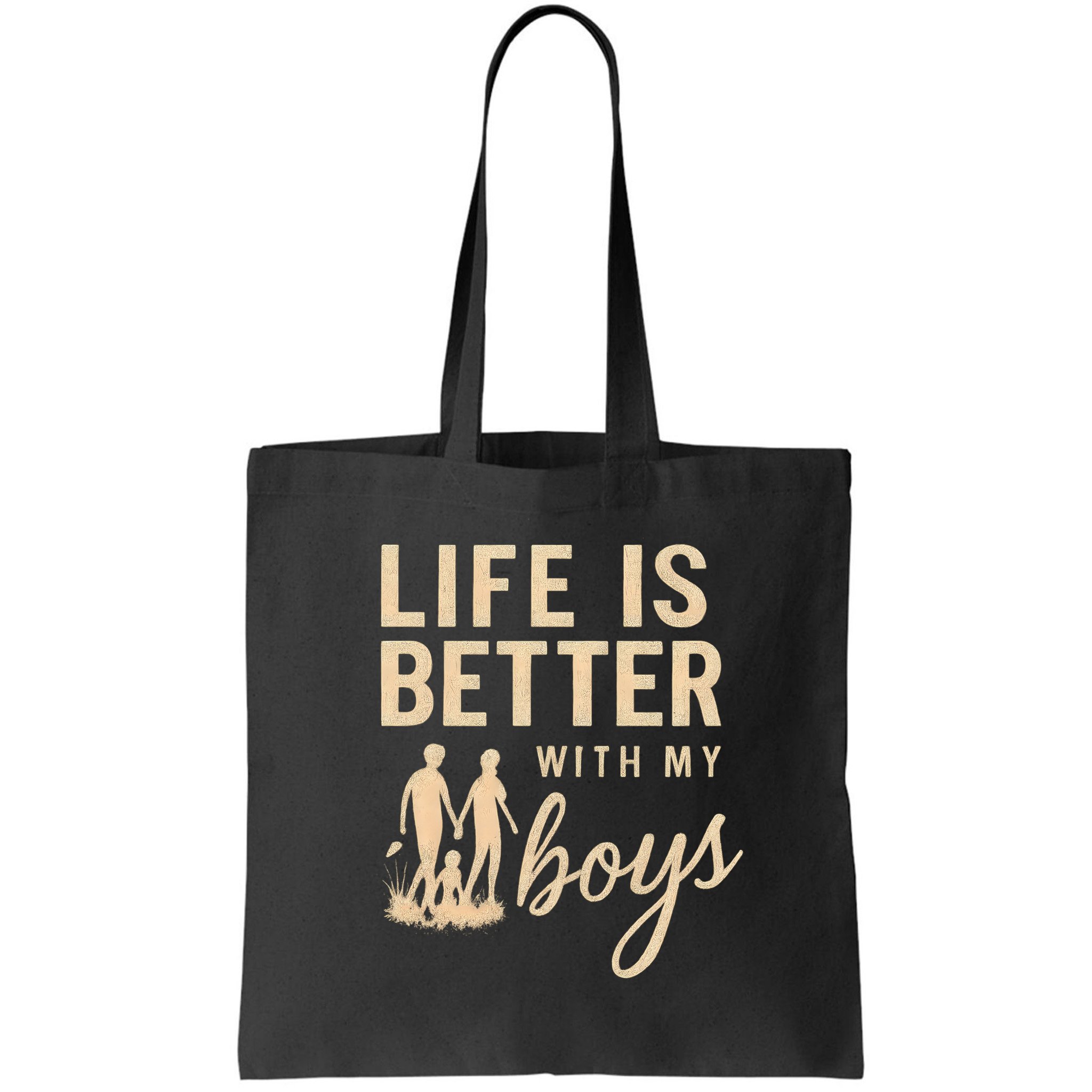 Life is Better with My Boys Bag