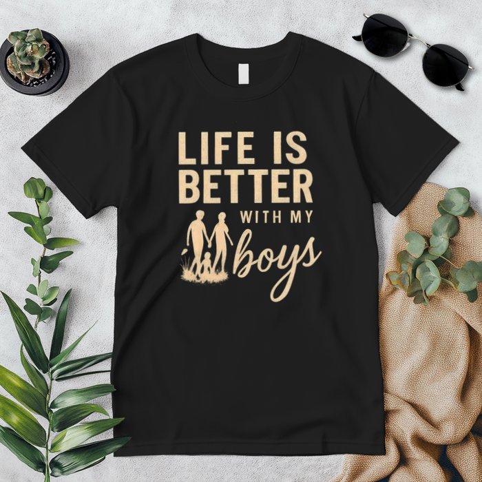 Life is Better with My Boys Premium T-Shirt