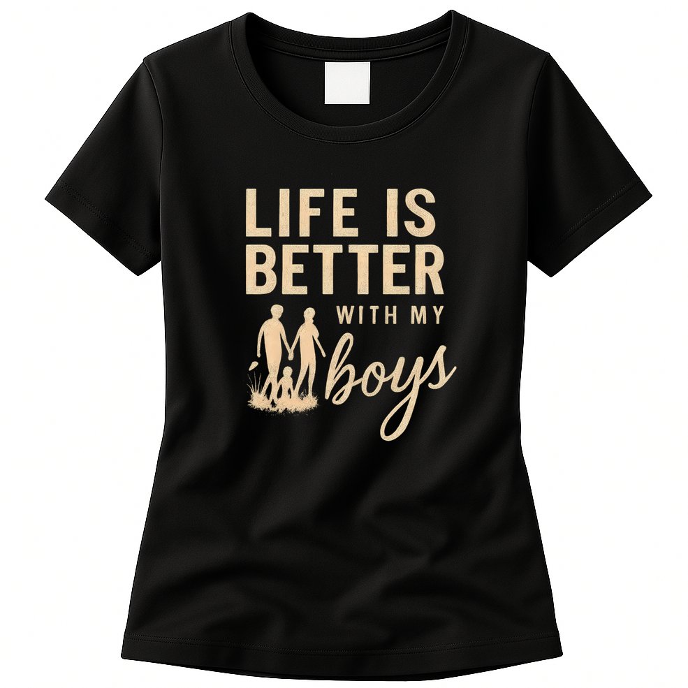 Life is Better with My Boys Womens T-Shirt