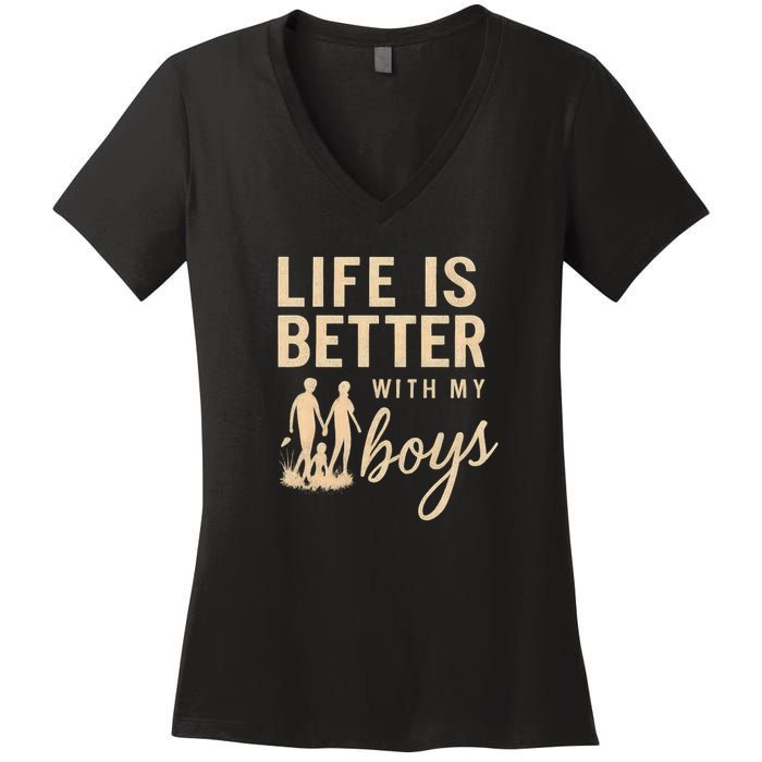 Life is Better with My Boys Women's V-Neck T-Shirt