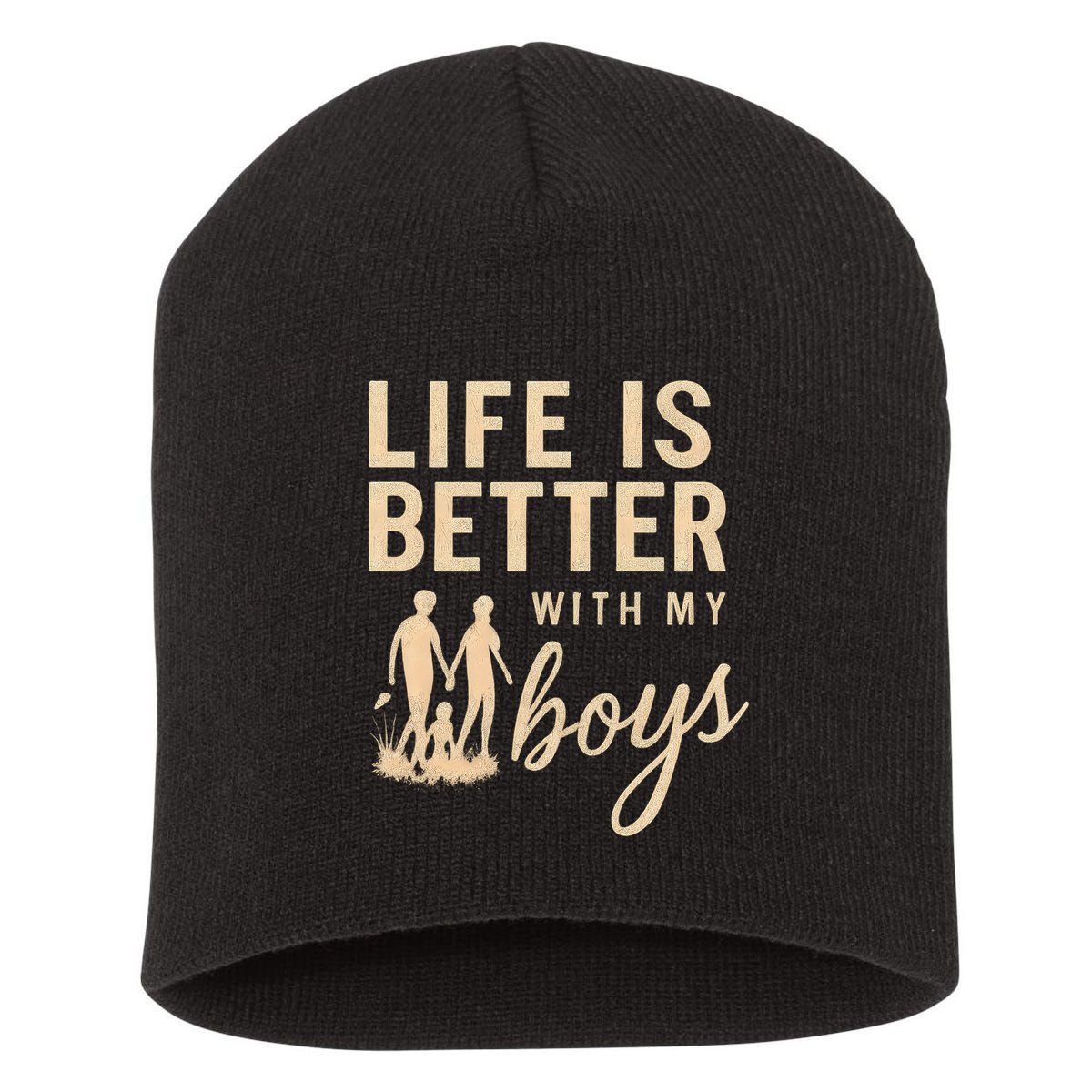 Life is Better with My Boys Short Acrylic Beanie