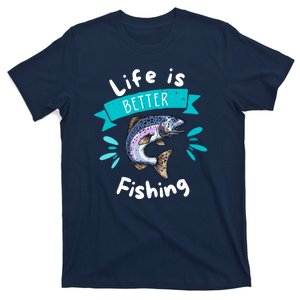 Life Is Better With Fishing T-Shirt