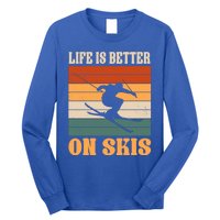 Life Is Better On Skis Funny Retro Skier Costume Skiing Gift Long Sleeve Shirt