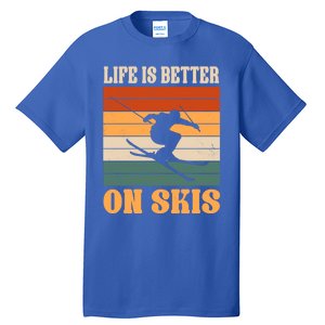 Life Is Better On Skis Funny Retro Skier Costume Skiing Gift Tall T-Shirt