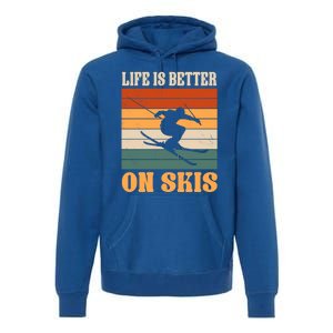 Life Is Better On Skis Funny Retro Skier Costume Skiing Gift Premium Hoodie