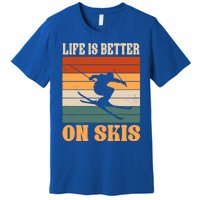 Life Is Better On Skis Funny Retro Skier Costume Skiing Gift Premium T-Shirt