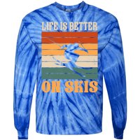 Life Is Better On Skis Funny Retro Skier Costume Skiing Gift Tie-Dye Long Sleeve Shirt