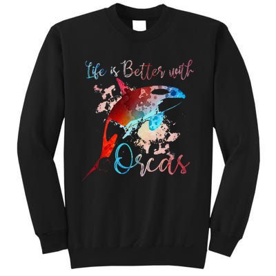 LIFE IS BETTER WITH ORCAS Killer Whale Watercolor Girl Sweatshirt