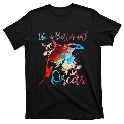 LIFE IS BETTER WITH ORCAS Killer Whale Watercolor Girl T-Shirt