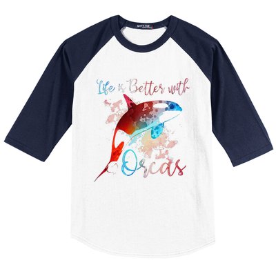 LIFE IS BETTER WITH ORCAS Killer Whale Watercolor Girl Baseball Sleeve Shirt