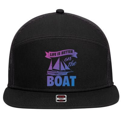 Life Is Better On The Boat Funny Lake Great Gift 7 Panel Mesh Trucker Snapback Hat