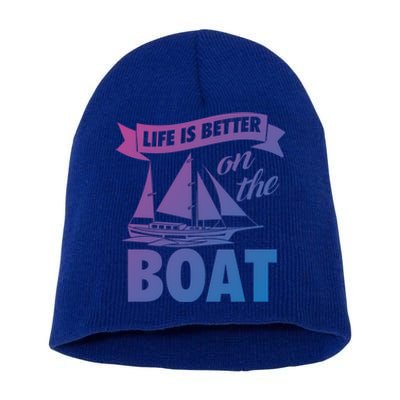 Life Is Better On The Boat Funny Lake Great Gift Short Acrylic Beanie