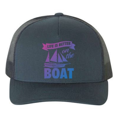 Life Is Better On The Boat Funny Lake Great Gift Yupoong Adult 5-Panel Trucker Hat