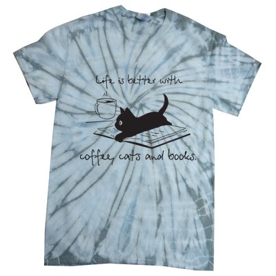 Life Is Better With Books Cats And Coffee Tie-Dye T-Shirt