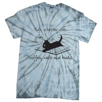 Life Is Better With Books Cats And Coffee Tie-Dye T-Shirt