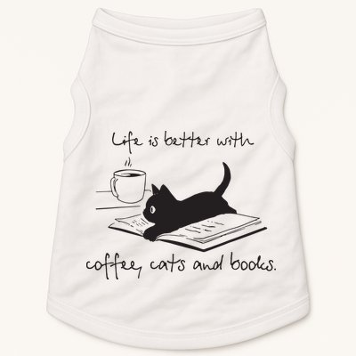 Life Is Better With Books Cats And Coffee Doggie Tank