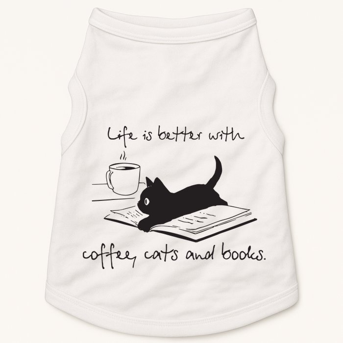 Life Is Better With Books Cats And Coffee Doggie Tank