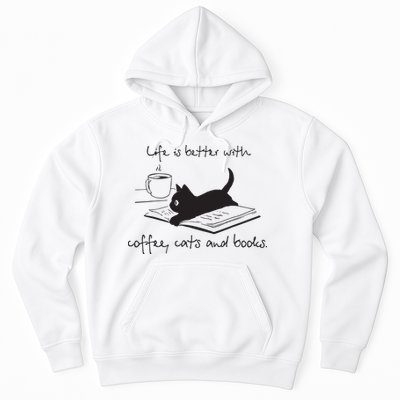 Life Is Better With Books Cats And Coffee Hoodie