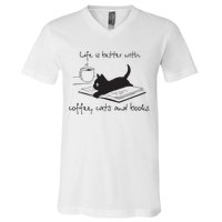 Life Is Better With Books Cats And Coffee V-Neck T-Shirt