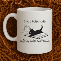 Life Is Better With Books Cats And Coffee Mug