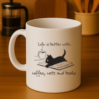 Life Is Better With Books Cats And Coffee Mug