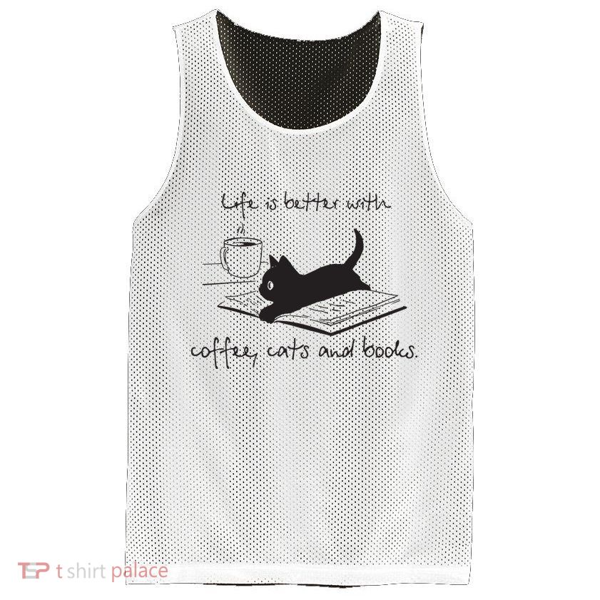 Life Is Better With Books Cats And Coffee Mesh Reversible Basketball Jersey Tank