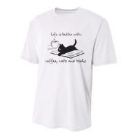 Life Is Better With Books Cats And Coffee Youth Performance Sprint T-Shirt