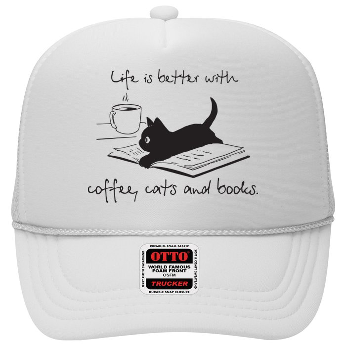 Life Is Better With Books Cats And Coffee Trucker Hat