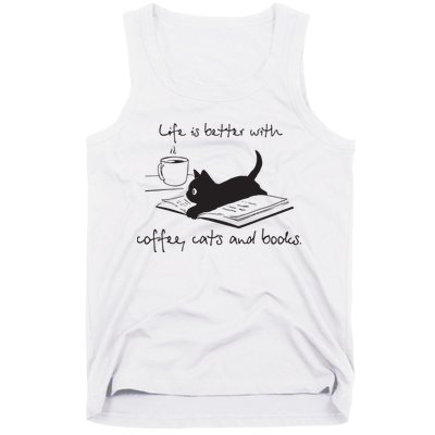 Life Is Better With Books Cats And Coffee Tank Top