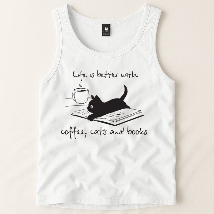 Life Is Better With Books Cats And Coffee Tank Top