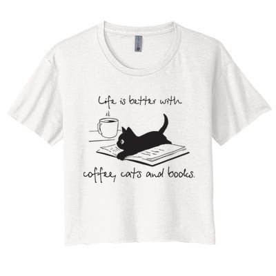 Life Is Better With Books Cats And Coffee Crop Top