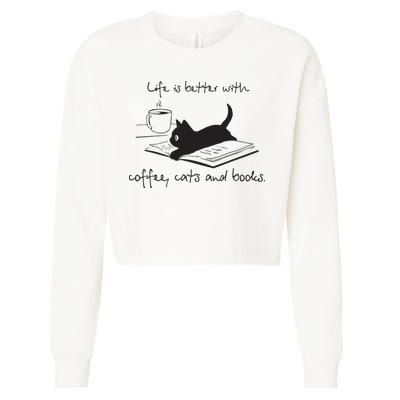 Life Is Better With Books Cats And Coffee Cropped Pullover Crew