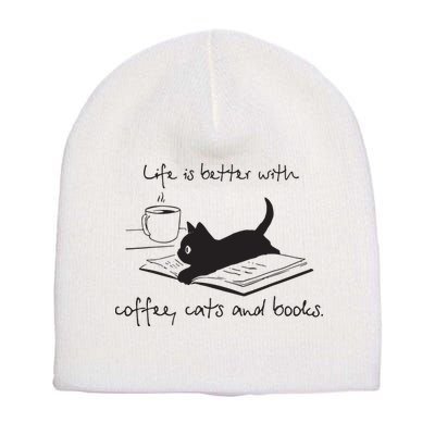 Life Is Better With Books Cats And Coffee Short Acrylic Beanie
