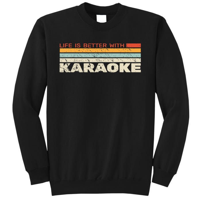 Life Is Better With Karaoke Vintage Microphone Music Singer Tall Sweatshirt