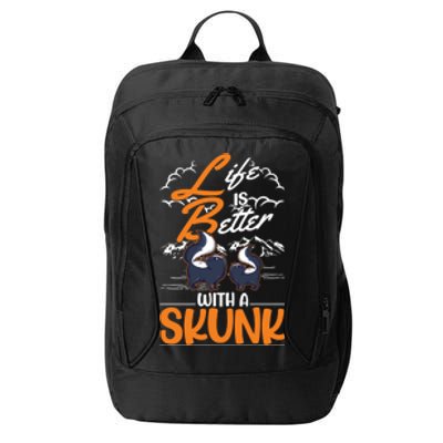 Life Is Better With A Skunk Gift City Backpack