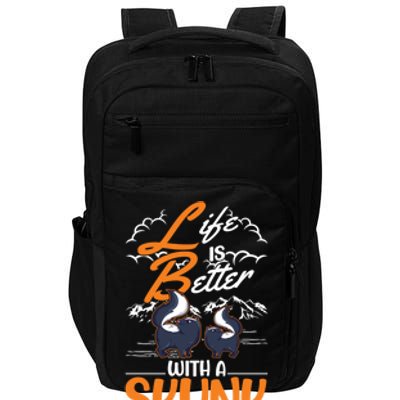 Life Is Better With A Skunk Gift Impact Tech Backpack